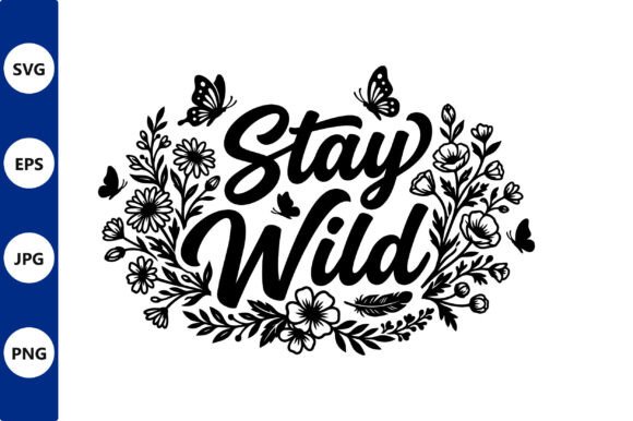 Floral Stay Wild Script SVG Design Review