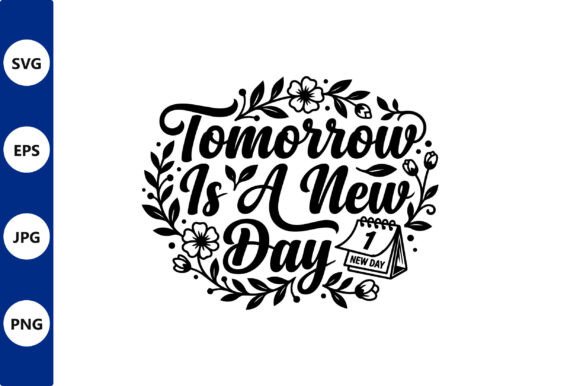 Tomorrow is a New Day Floral Quote Review